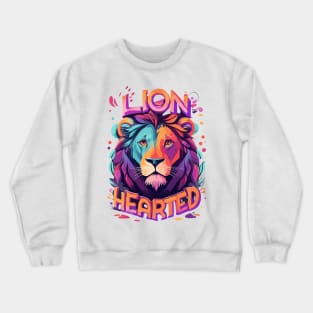 Lionhearted Crewneck Sweatshirt